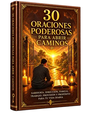 30 Oraciones Poderosas para Abrir Caminos